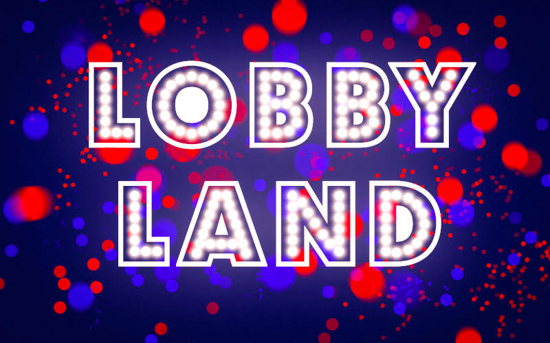 Lobbyland: The scourge of powerful special interests and lobbyists